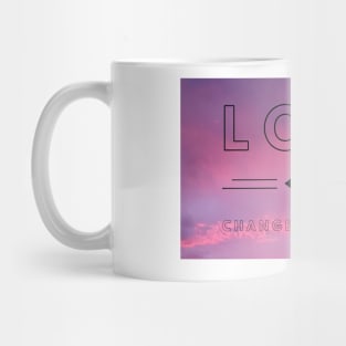 Love can change the World Mug